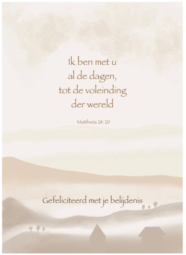 Christelijke Belijdeniskaart | Ik ben met u al de dagen tot de voleinding der wereld.
