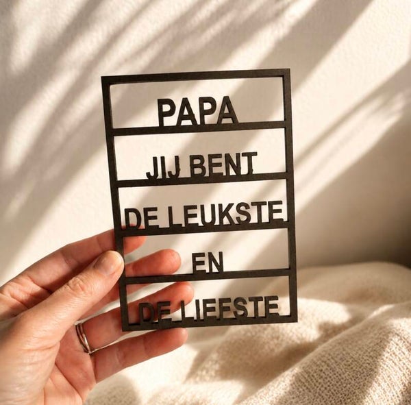 Houten kaart Vaderdag – “Papa, jij bent de leukste en de liefste”