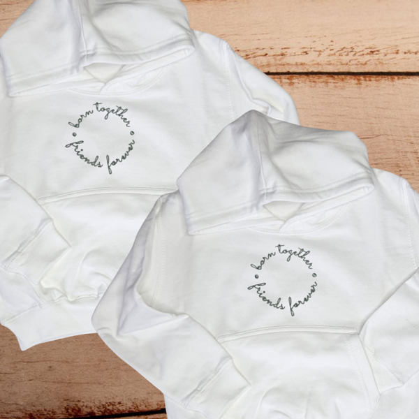 Born together, friends forever - Child Embroidered Sweater or Hoodie