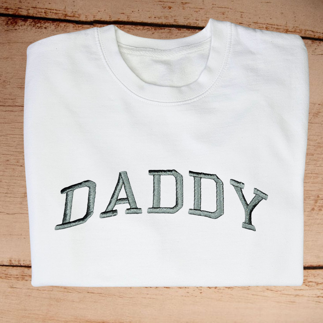 Daddy - Adult Embroidered Sweater or Hoodie