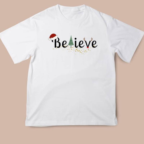 Believe - Adult Printed Christmas T Shirt