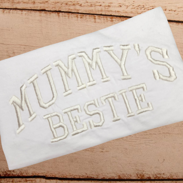 Mummy's Bestie - Child Embroidered T Shirt
