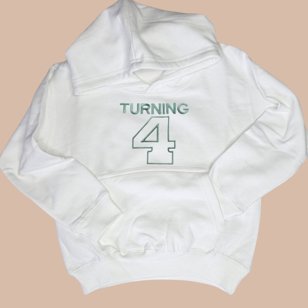 Turning (Birthday age)- Child Embroidered Sweater or Hoodie