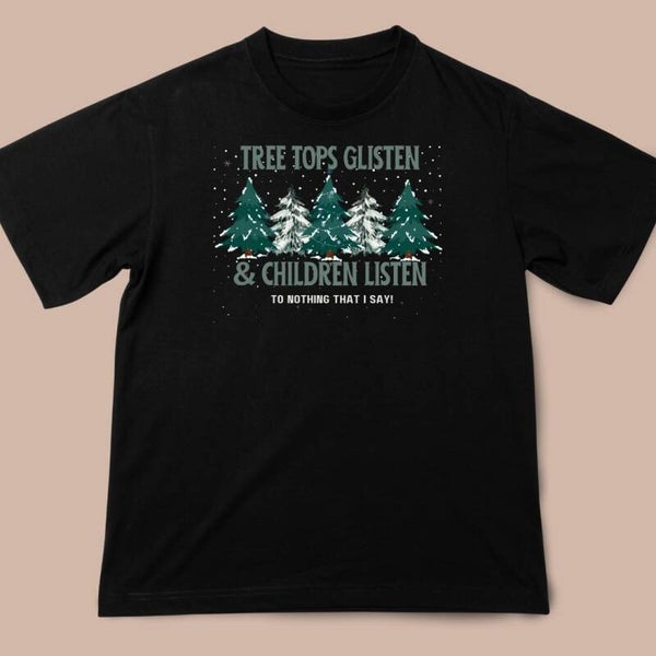 Children Listen - Adult Printed Christmas T Shirt