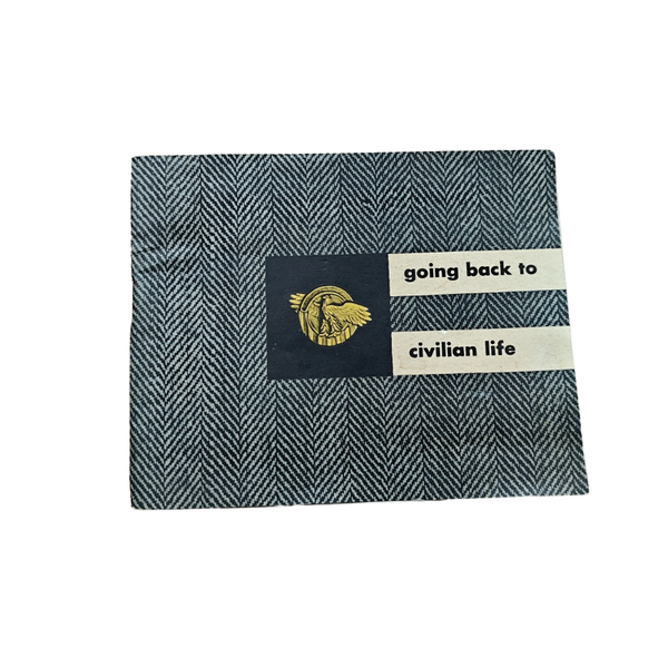 WWII US Booklet Going Back To Civilian Life