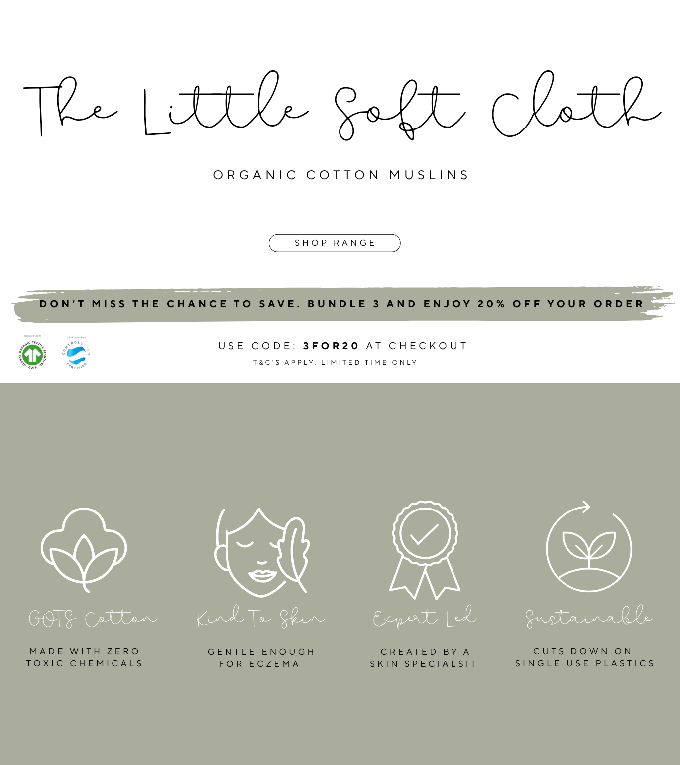 The Little Soft Cloth main heading in swirly lettering. Organic cotton cloths with a shop range button. A promotion for 30% off when you purchase three or more items. Four logo images showing cotton for GOTS certified, a face and a feather for skin kind