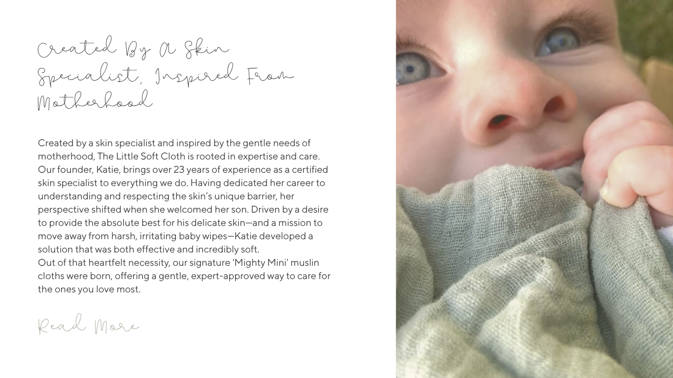 An image of a baby with a sage green organic cotton muslin cloth in his mouth. Text box explainiing the little soft cloth is created by a skin specialist, inspired from motherhood