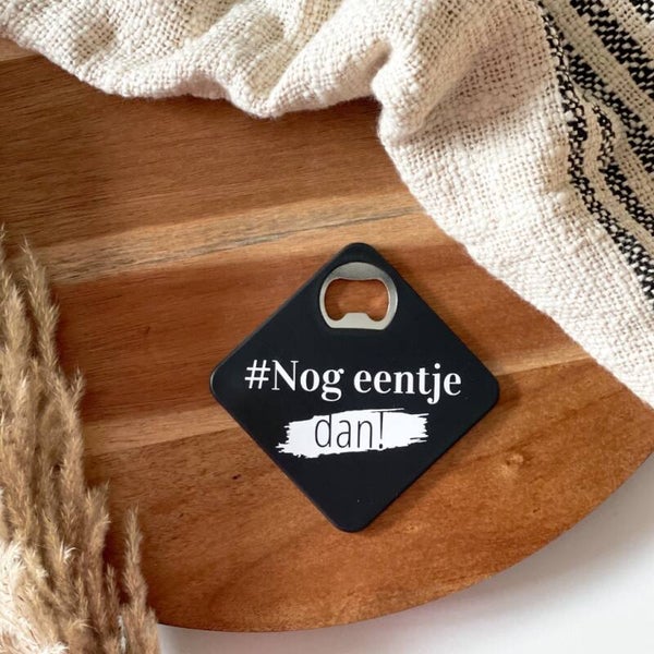 Flesopenener Nog eentje dan!