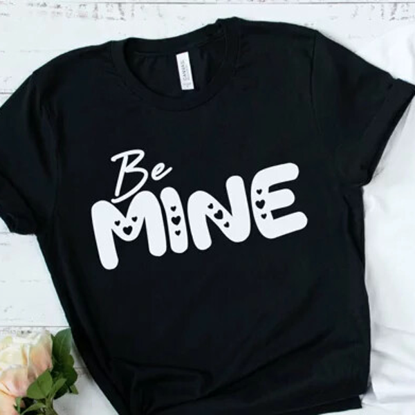T shirt Be Mine