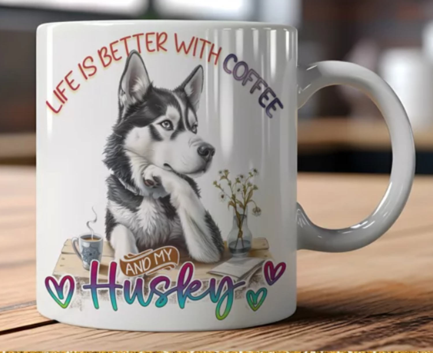 Mok Life is better with coffee and my Husky