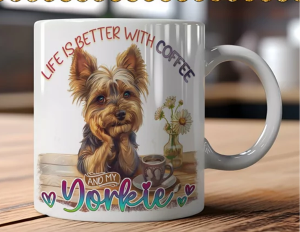 Mok Life is better with coffee and my Yorkie