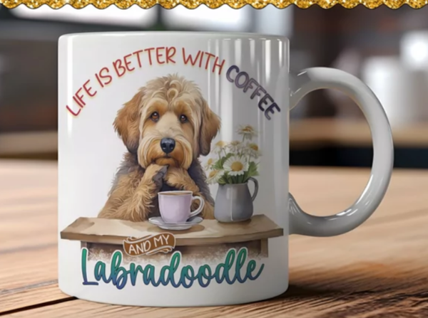 Mok Life is better with coffee and my Labradoodle