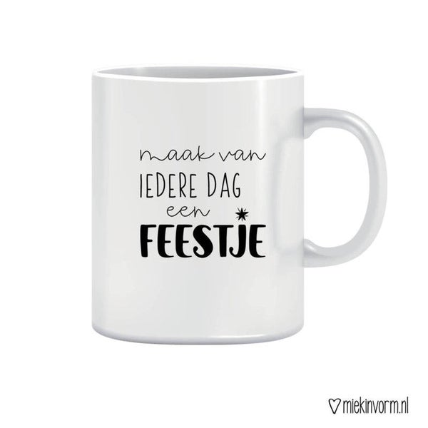 Mok Maak van iedere dag een feestje