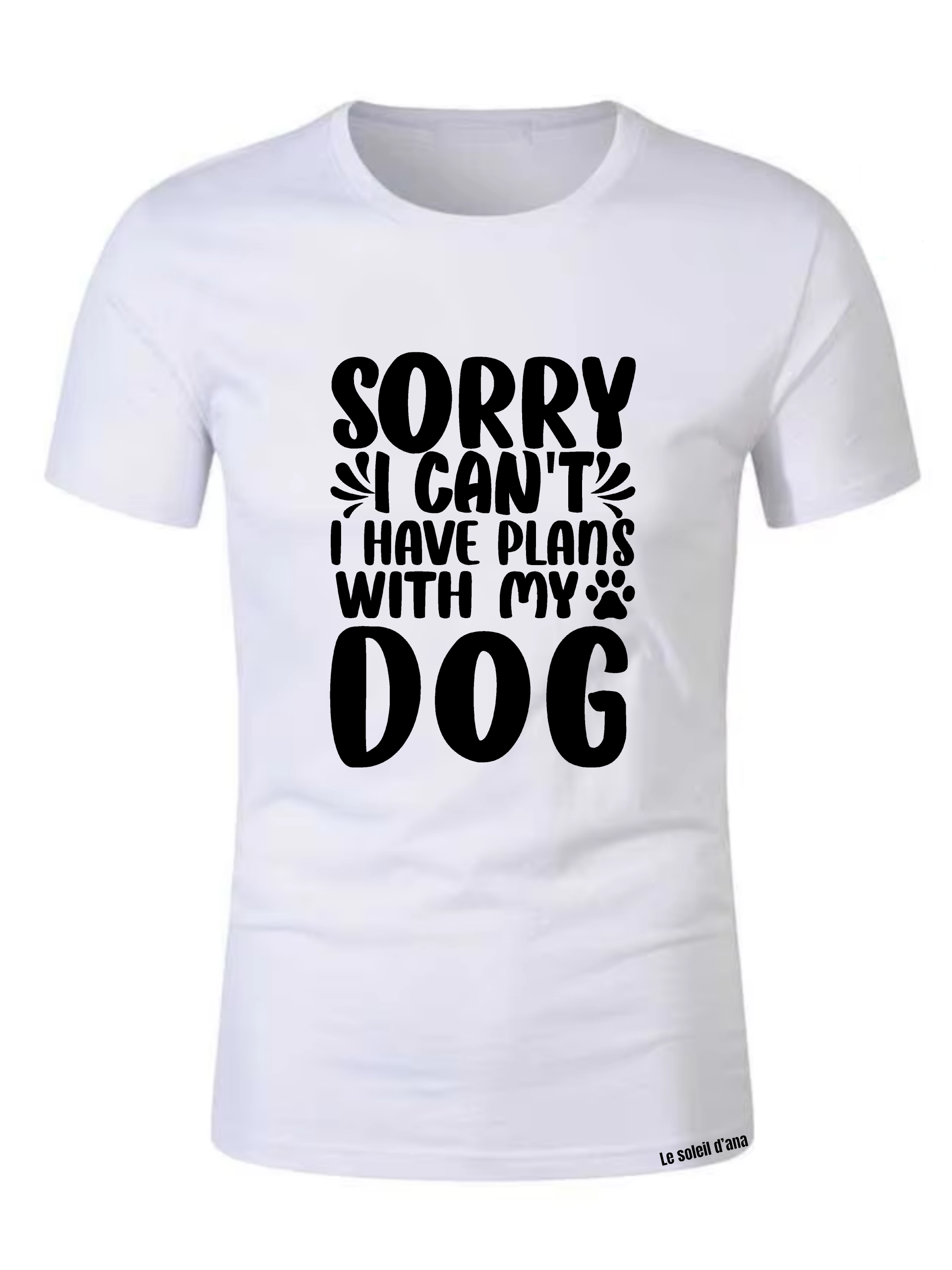 Sorry I can’t I have plans with m’y dog