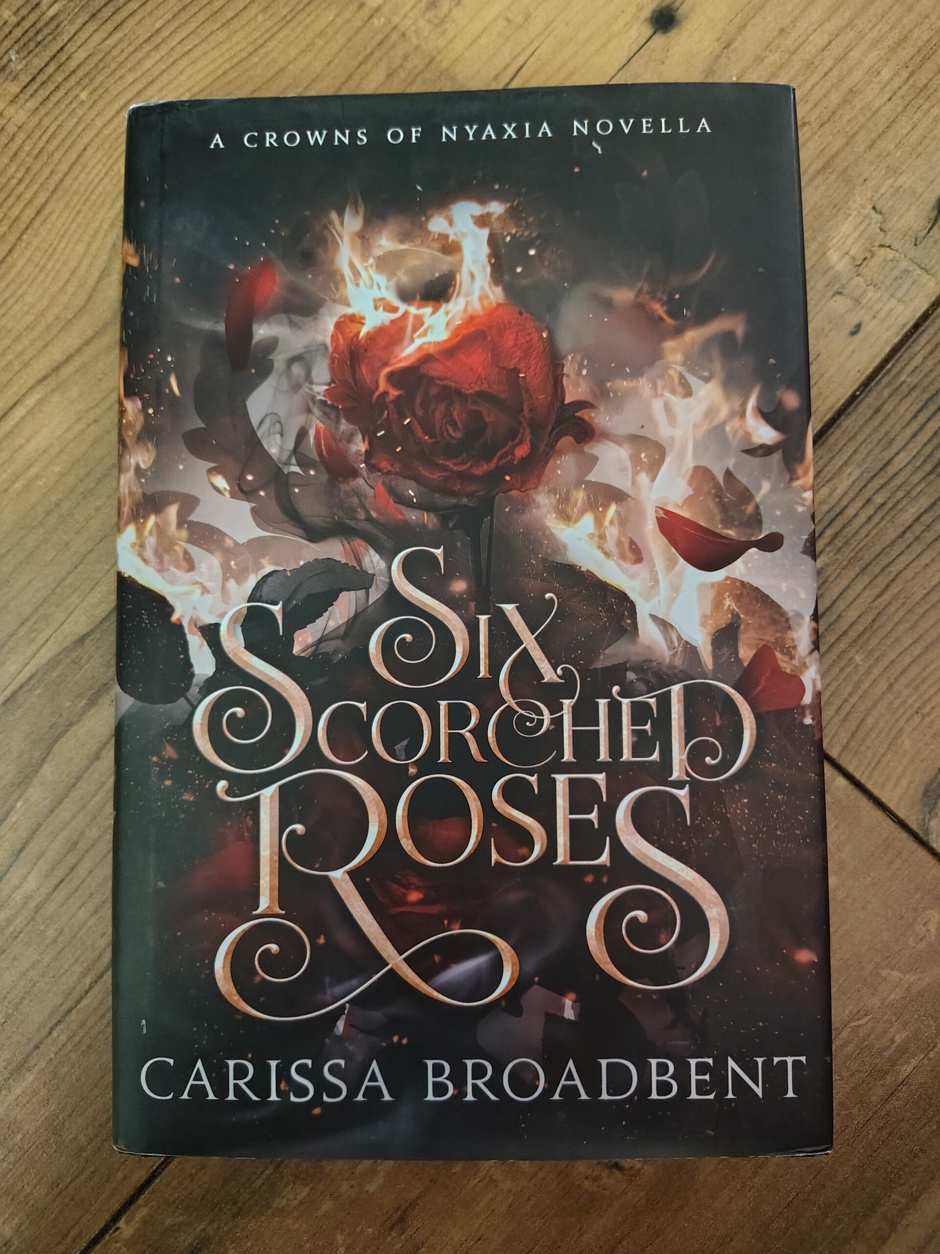 Six Scorched Rosesv - C. Broadbent