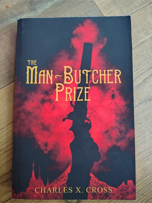 The Man-Butcher Prize - C. X. Cross