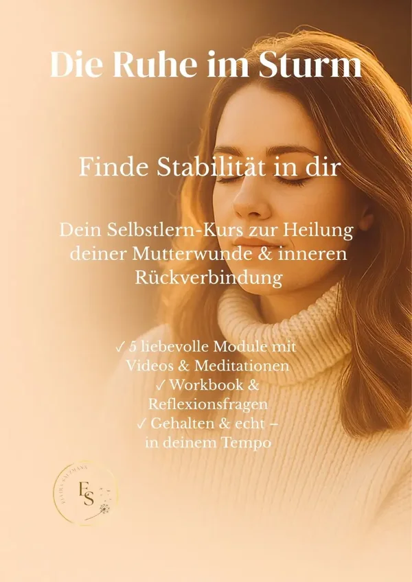 Online Kurs: Die Ruhe im Sturm - Finde Stabilität in Dir