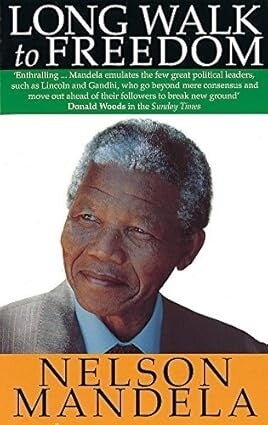 "Long Walk to Freedom" by Nelson Mandela