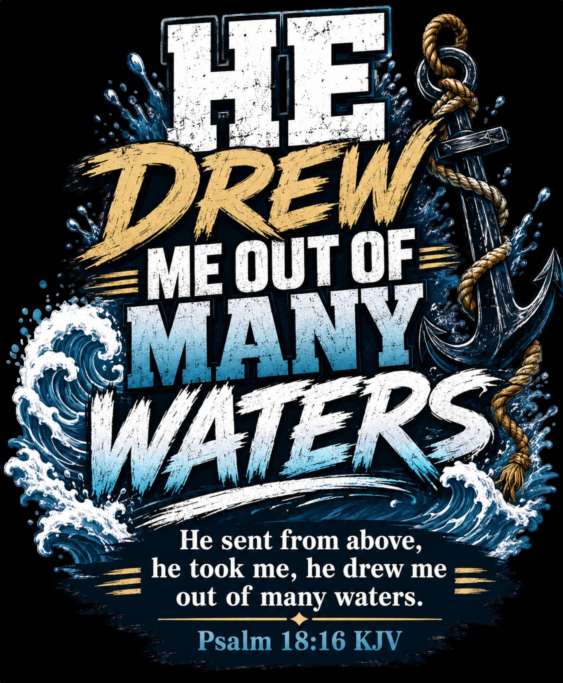 Christian T-Shirt - Psalm 18:16