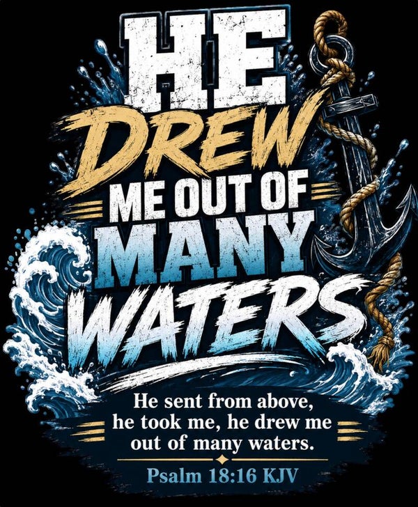 Christian T-Shirt - Psalm 18:16