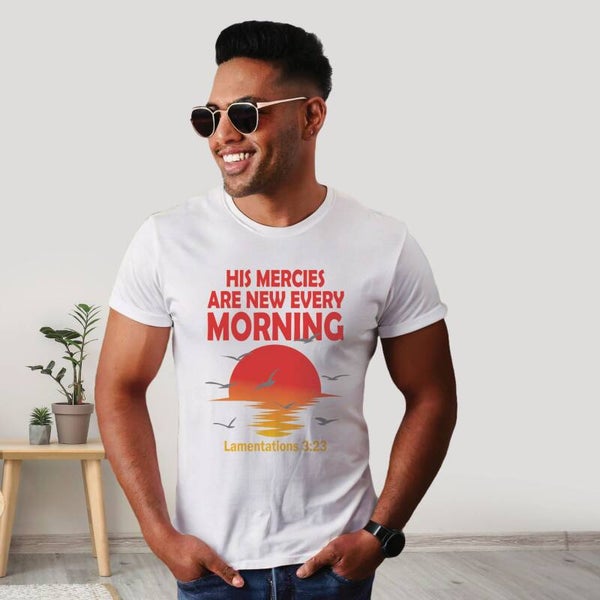 His Mercies Are New Every Morning - T-Shirt