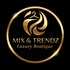 Mix &amp; Trendz Luxury Boutique