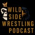 wildsidewrestlingpod