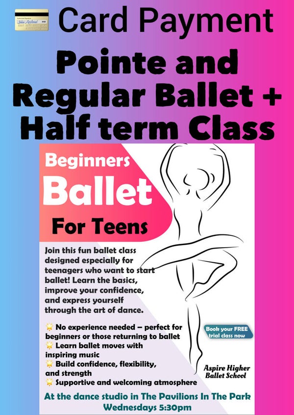 💳 Card Payment Teens 🩰Pointe/Ballet May 2026 INCLUDING HALF TERM WEDNESDAY 29th