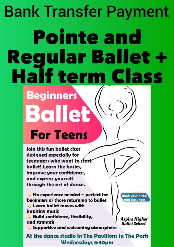 Bank transfer Payment Teens 🩰Pointe/Ballet May 2026 INCLUDING HALF TERM WEDNESDAY 29th