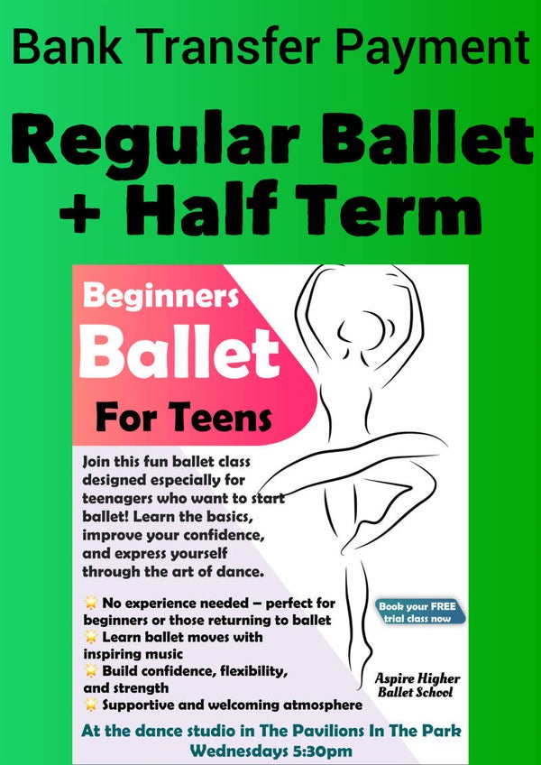 Bank Transfer Payment Teen Ballet May 2026 INCLUDING half term