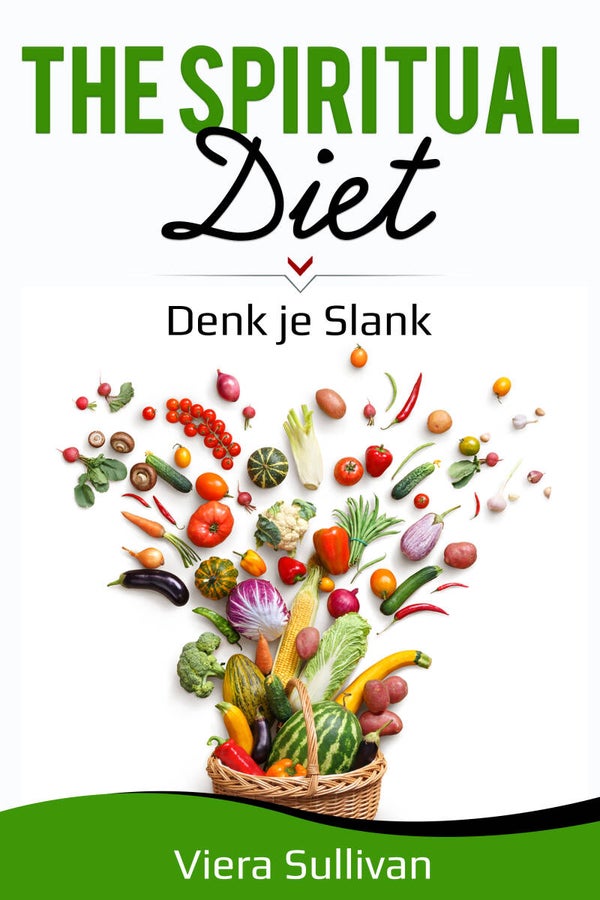 The Spiritual Diet: Denk je slank e-book