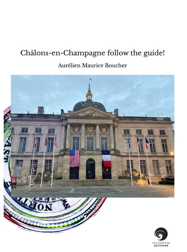 Châlons-en-Champagne : follow the guide!