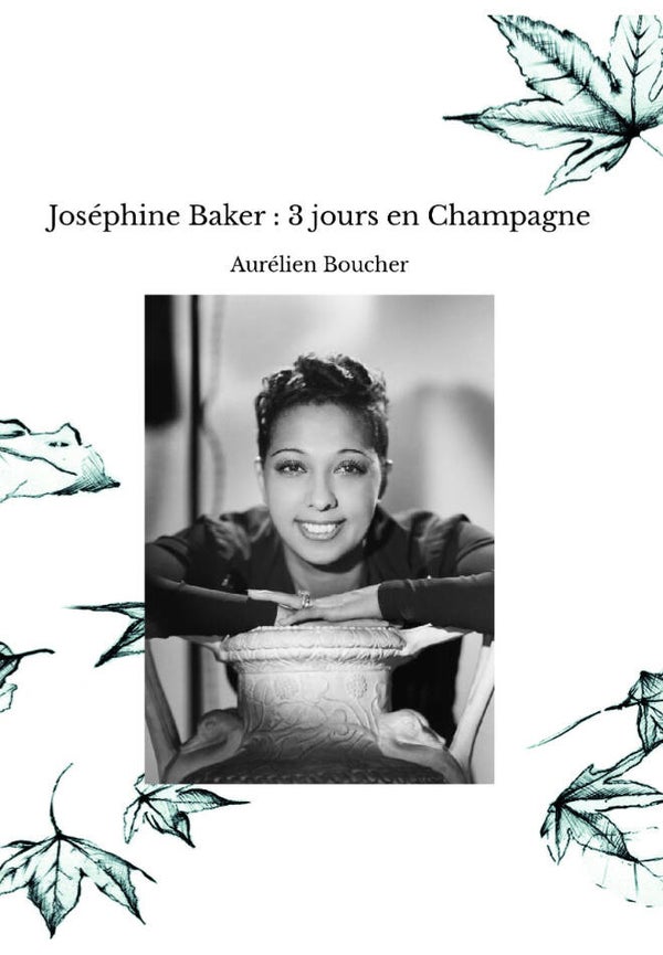 Joséphine Baker : 3 jours en Champagne