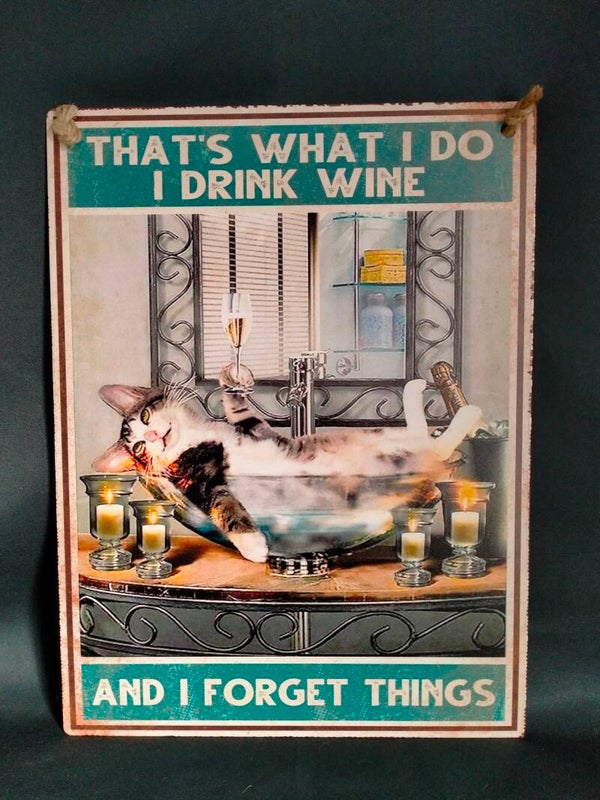 Tekstbord I drink wine