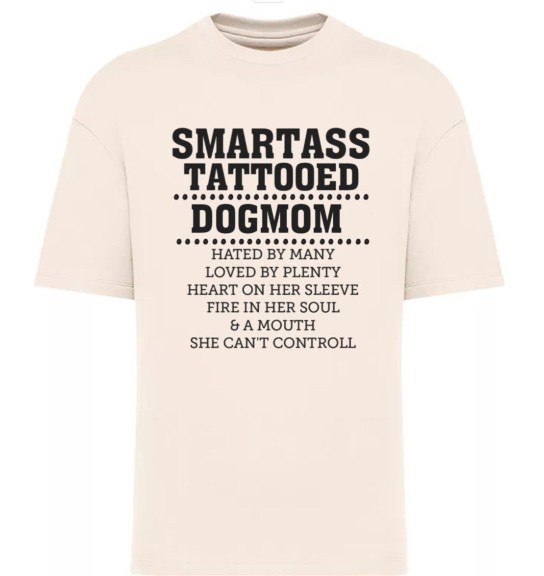 Smartass tattooed dogmom... oversized