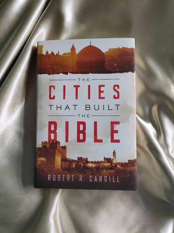 The Cities that Built the bible by Robert R Cargill (Hardback)