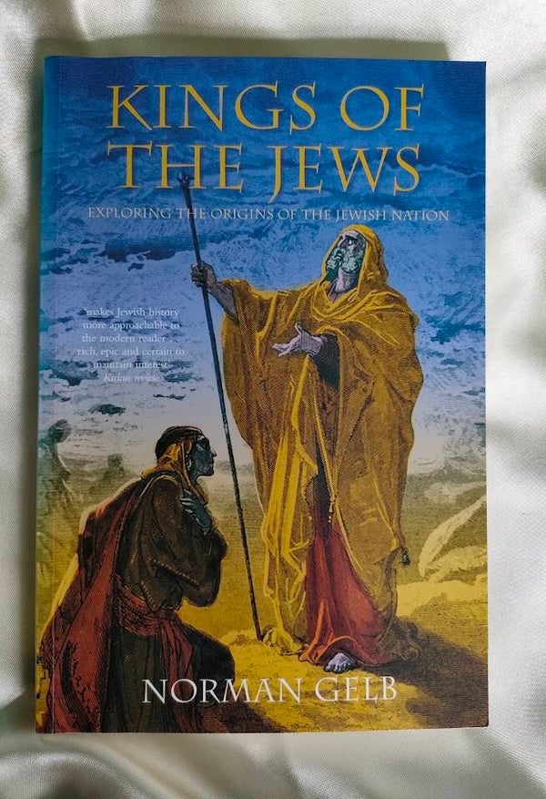 Kings of the Jews: Exploring the Origins of the Jewish Nation – Norman Gelb (Paperback)