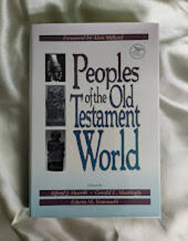 Peoples of the Old Testament World – Edited by Hoerth, Mattingly & Yamauchi