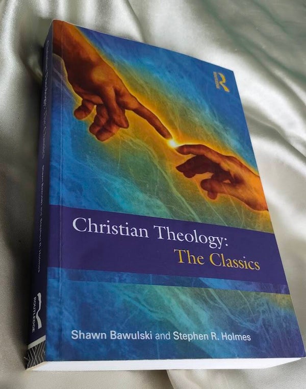 Christian Theology: The Classics by Shawn Bawulski & Stephen R. Holmes