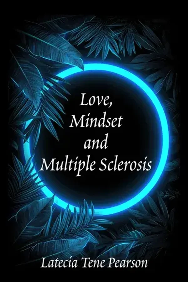 "Love, Mindset and Multiple Sclerosis" by Latecia Tene Pearson (Paperback)