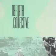 Rebirth::collective - Rebirth::collective