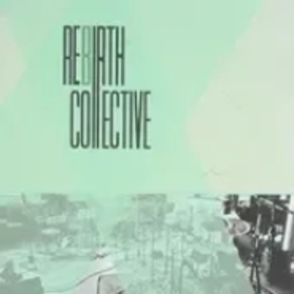 Rebirth::collective - Rebirth::collective