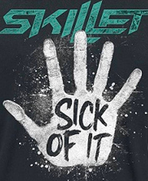 CAMISETA SKILLET SICK OF IT