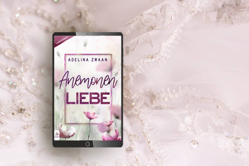 Adelina Zwaan Anna Conradi AZ Books ebook Neuerscheinung Buch Roman lesen Anemonen Liebe