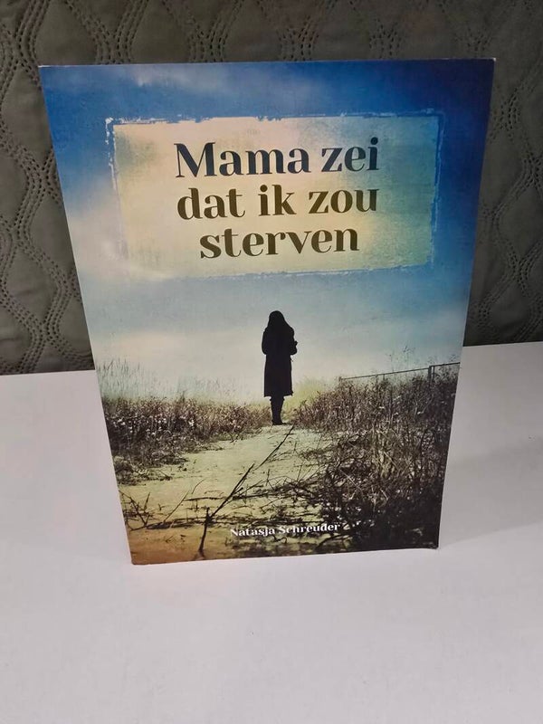 Mama zei dat ik zou sterven – Natasja Schreuder