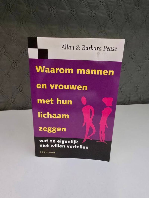 Waarom mannen en vrouwen met hun lichaam zeggen – Allan & Barbara Pease