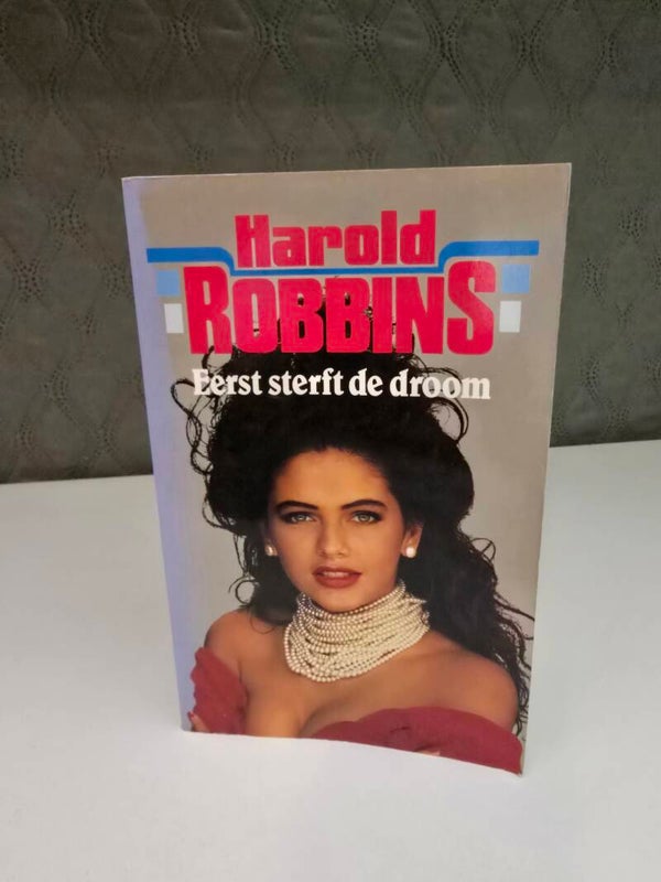 Eerst sterft de droom – Harold Robbins