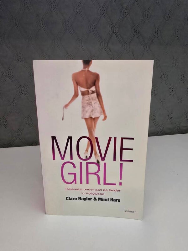 Clare Naylor & Mimi Hare Movie Girl! – Helemaal onder aan de ladder in Hollywood