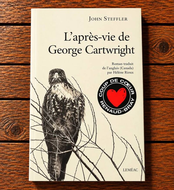 L'après-vie de George Cartwright - John Steffler