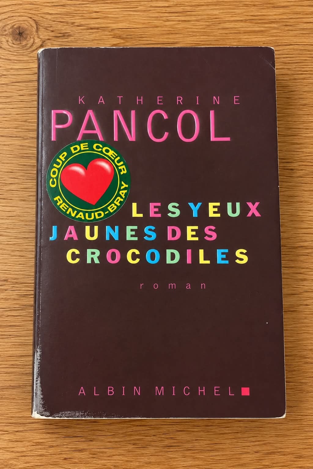 Les yeux jaunes des crocrodiles - Katherine Pancol